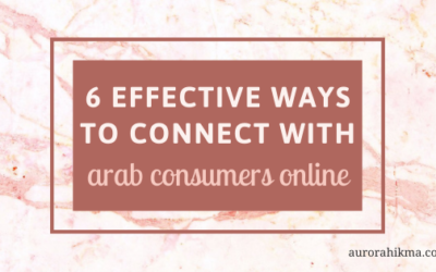 6 Effective Ways to Connect with Arab Consumers Online